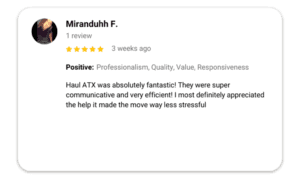 Haul ATX - Austin Moving Company Customer Reviews - Google Review - Miranduhh